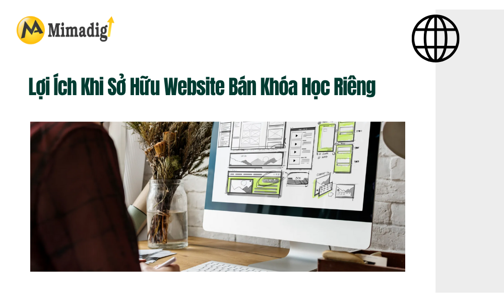 Lợi ích của website bán khóa học online tại mimadigi