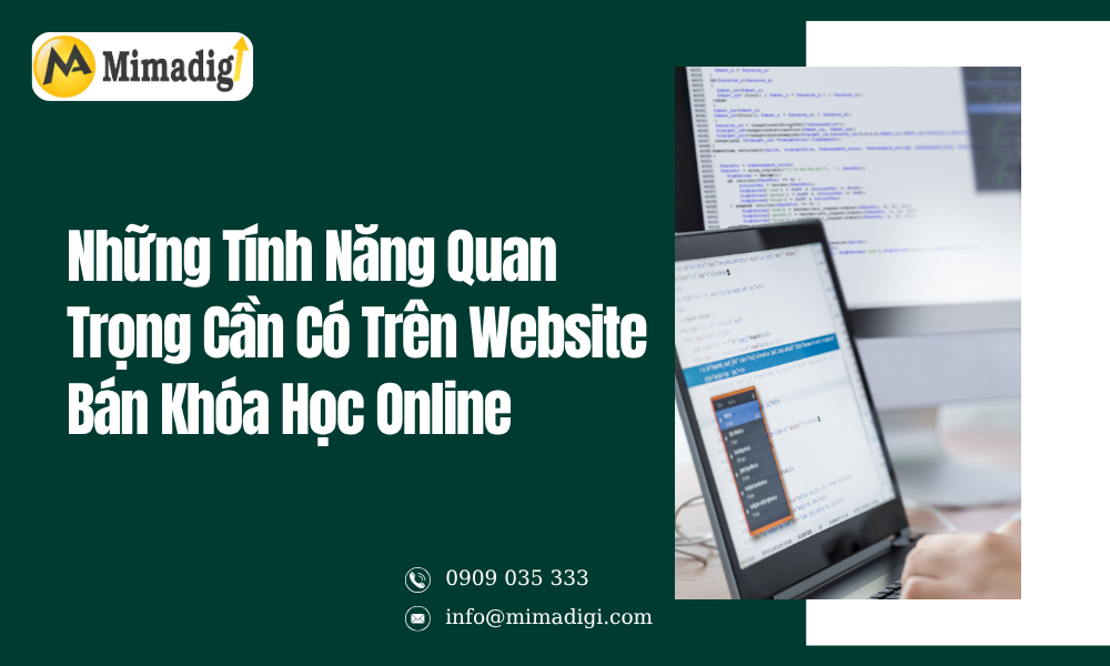 Những tính năng quan trọng cần có trên website bán khóa học online tại mimadigi