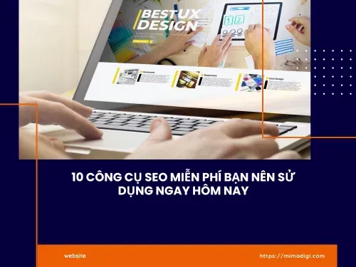 10 công cụ SEO miễn phí bạn nên sử dụng ngay hôm nay