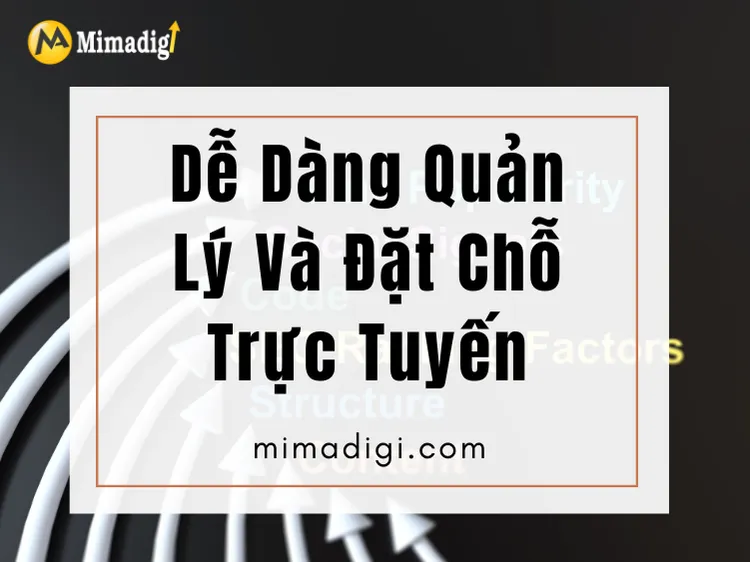 Dễ Dàng Quản Lý Và Đặt Chỗ Trực Tuyến tại mima