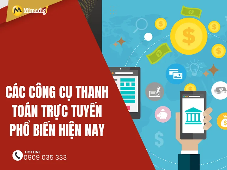 Các công cụ thanh toán trực tuyến phổ biến hiện nay tại MIMA
