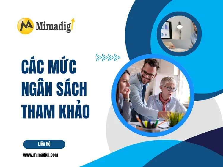 Các mức ngân sách tham khảo tại mima