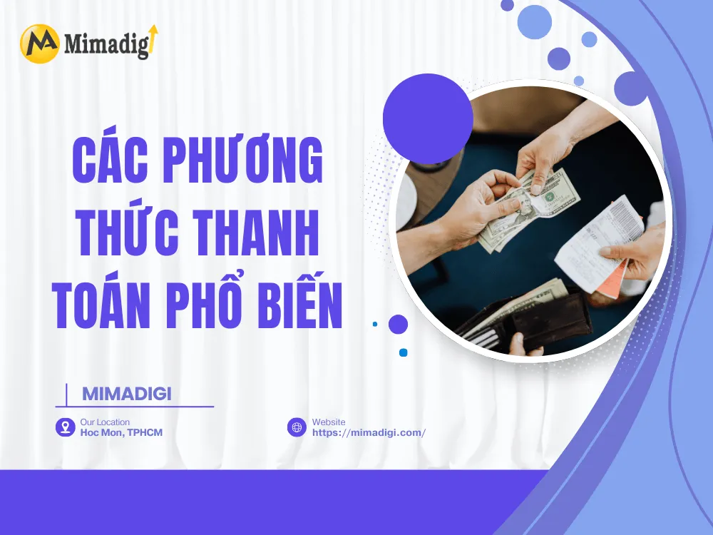 Các phương thức thanh toán phổ biến tại MIMA