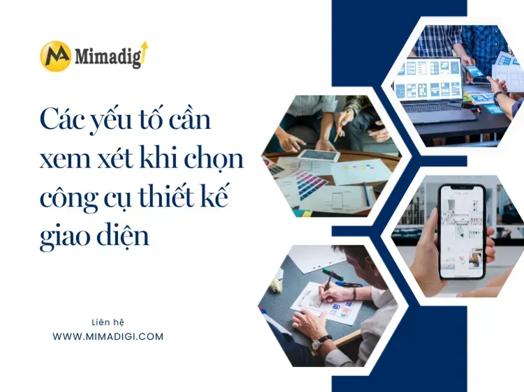 Các yếu tố cần xem xét khi chọn công cụ thiết kế giao diện tại mima