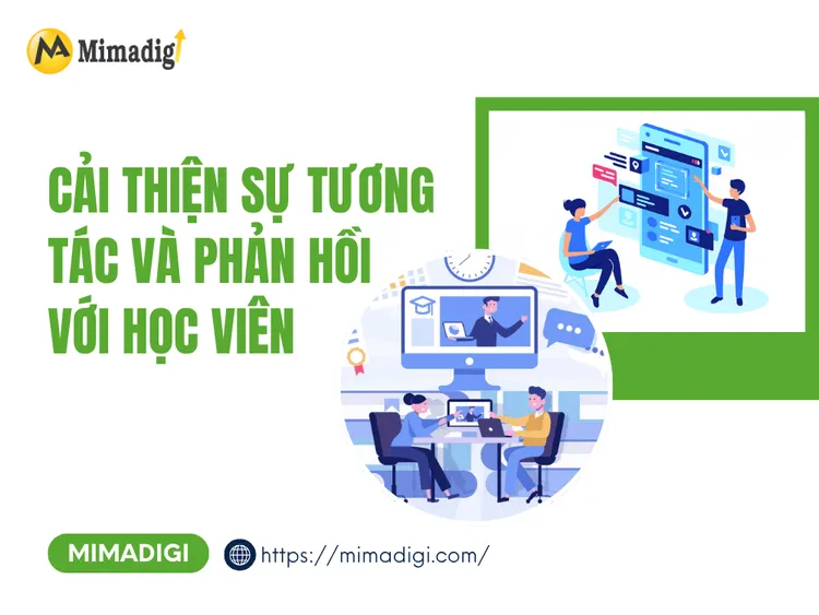 Cải thiện sự tương tác và phản hồi với học viên tại MIMA