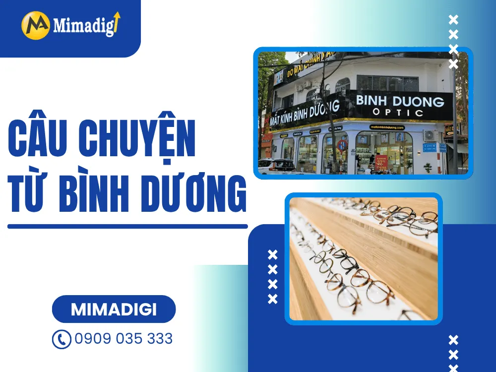 Câu chuyện từ Bình Dương – Anh Sảng và cửa hàng Mắt Kính tại MIMA