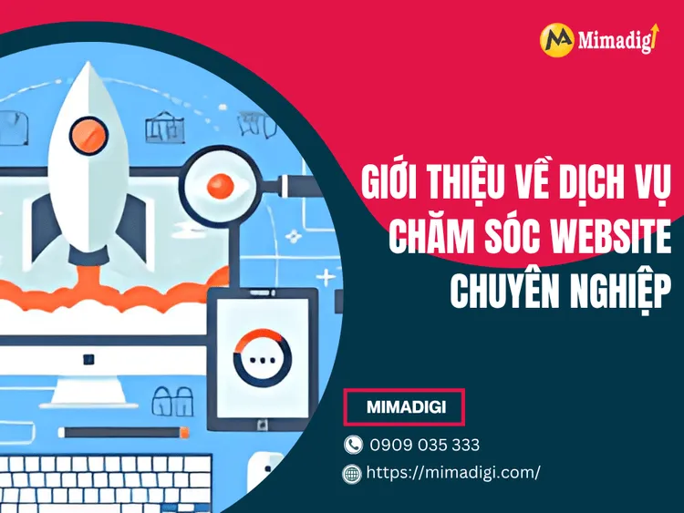 Giới thiệu về dịch vụ chăm sóc website chuyên nghiệp tại MIMA