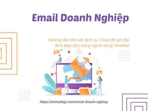 Hướng dẫn liên kết dịch vụ Cloud để gửi tệp đính kèm trên trang người dùng OneMail