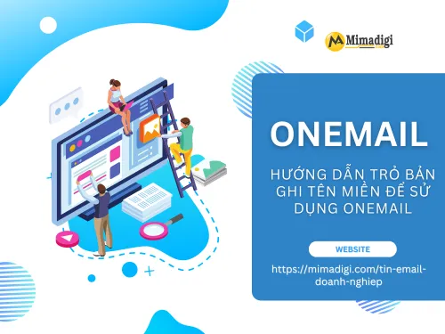 Hướng dẫn trỏ bản ghi tên miền để sử dụng OneMail