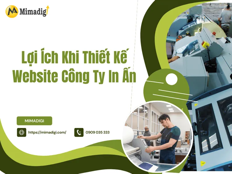 Lợi Ích Khi Thiết Kế Website Công Ty In Ấn tại MIMA