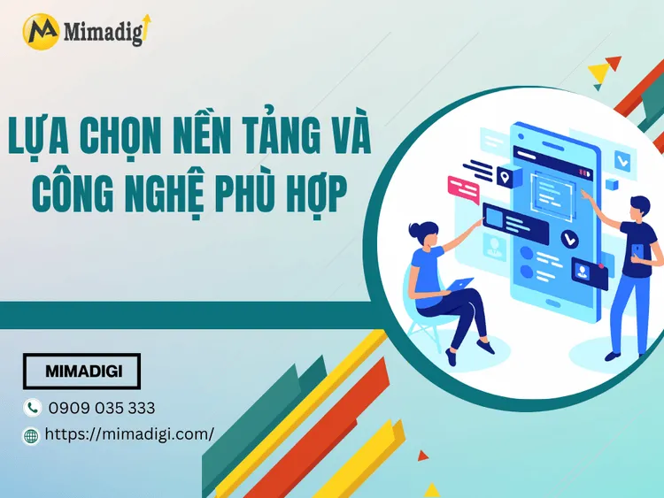 Lựa chọn nền tảng và công nghệ phù hợp tại MIMA