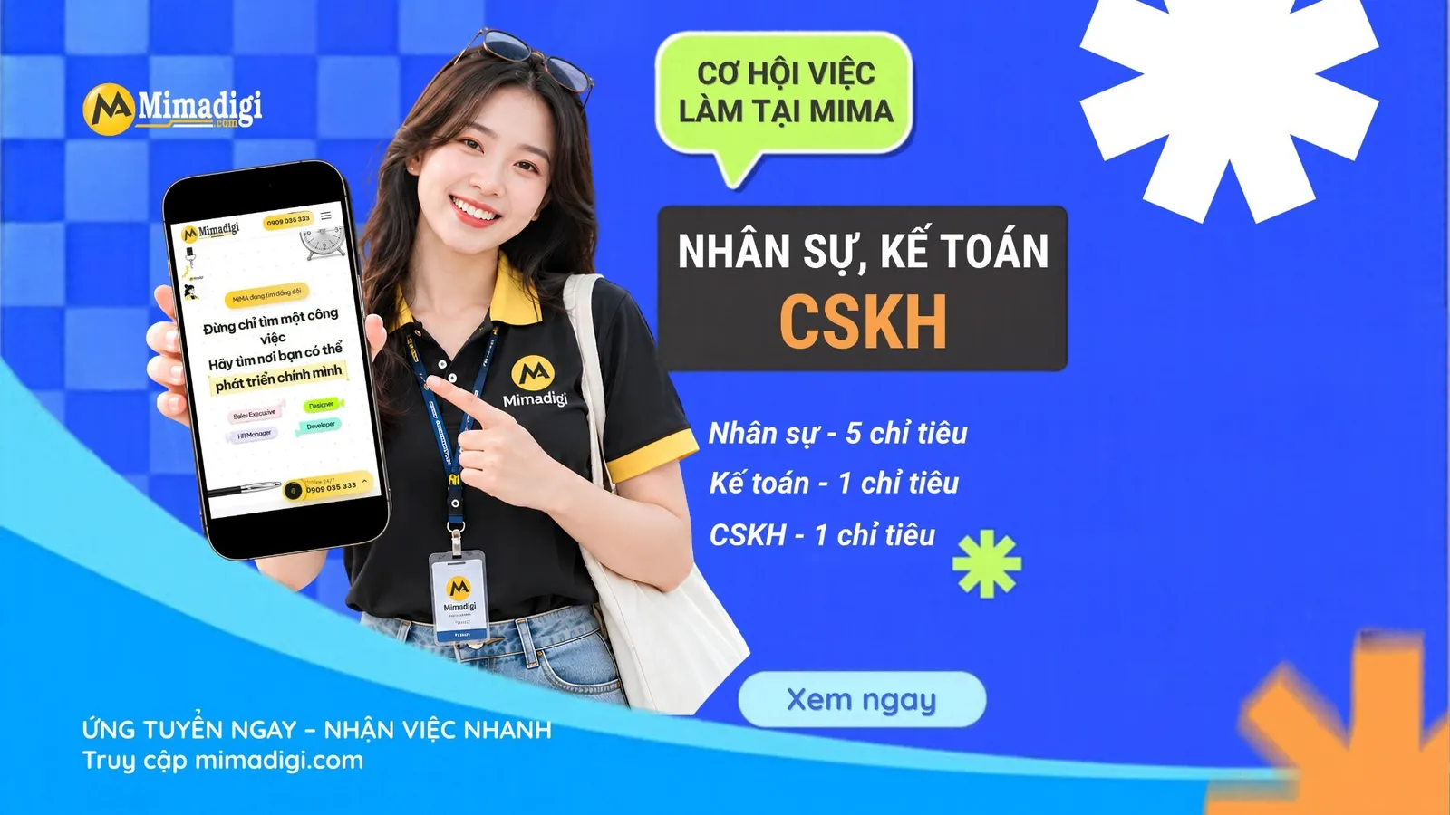 MIMA tuyển dụng các vị trí từ phòng nhân sự, kế toán và chăm sóc khách hàng. 