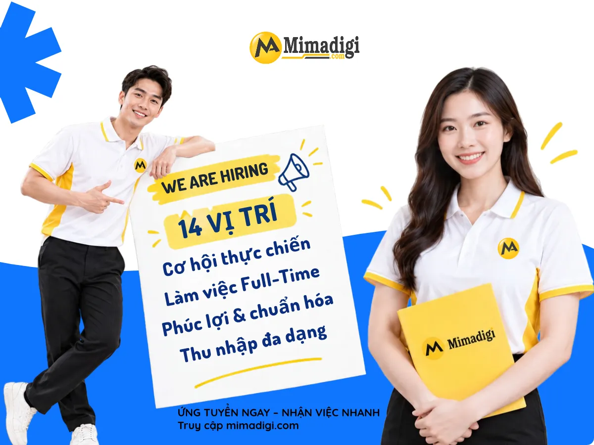 Tuyển Dụng MIMA Cần Nhân Tài Đồng Hành Phát Triển