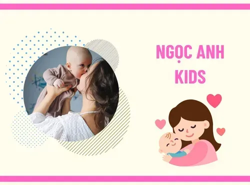 Ngoc Anh Kids – Love Dedicated to Your Baby