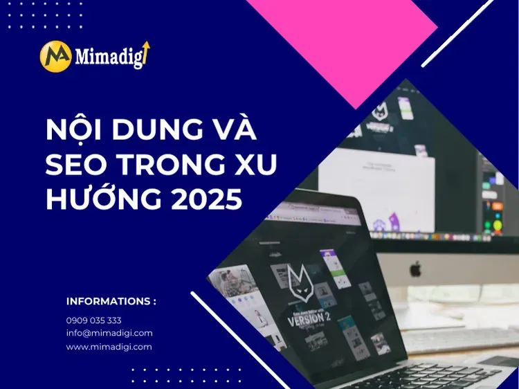 Nội dung và SEO trong xu hướng 2025 tại mima