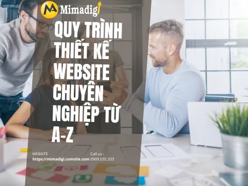 Quy trình thiết kế website chuyên nghiệp từ A-Z của mimadigi