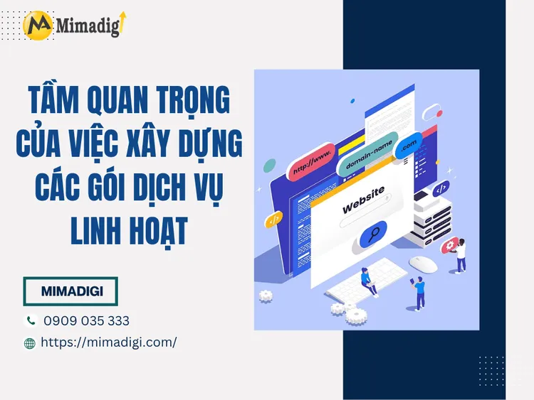Tầm quan trọng của việc xây dựng các gói dịch vụ linh hoạt tại MIMA