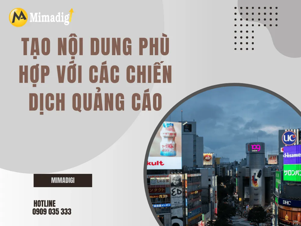 Tạo nội dung phù hợp với các chiến dịch quảng cáo tại MIMA