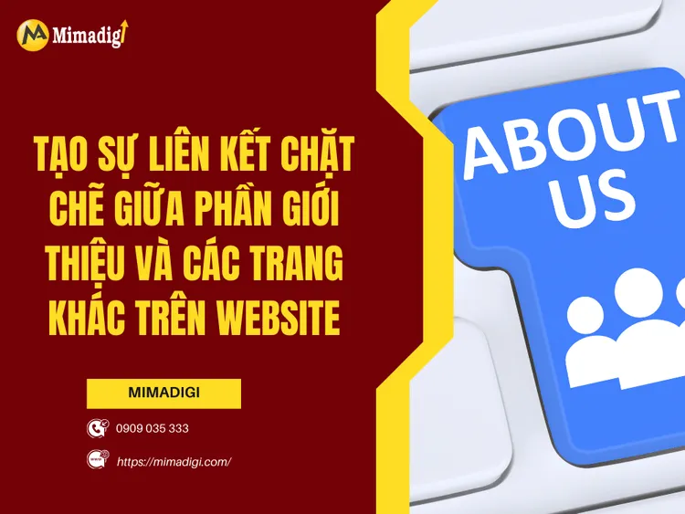Tạo sự liên kết chặt chẽ giữa phần giới thiệu và các trang khác trên website tại MIMA MIMA