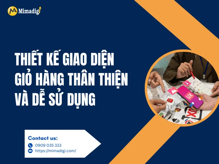 Thiết kế giao diện giỏ hàng thân thiện và dễ sử dụng tại MIMA