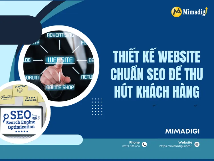 Thiết kế website chuẩn SEO để thu hút khách hàng tại MIMA