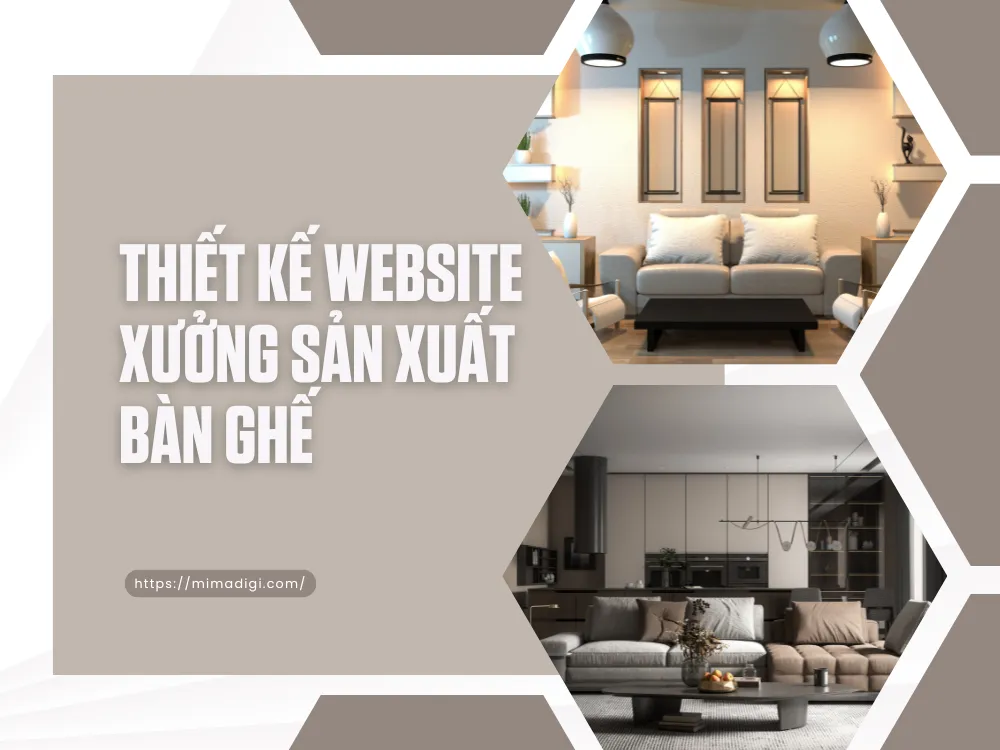 Thiết kế website xưởng sản xuất bàn ghế tại mimadigi