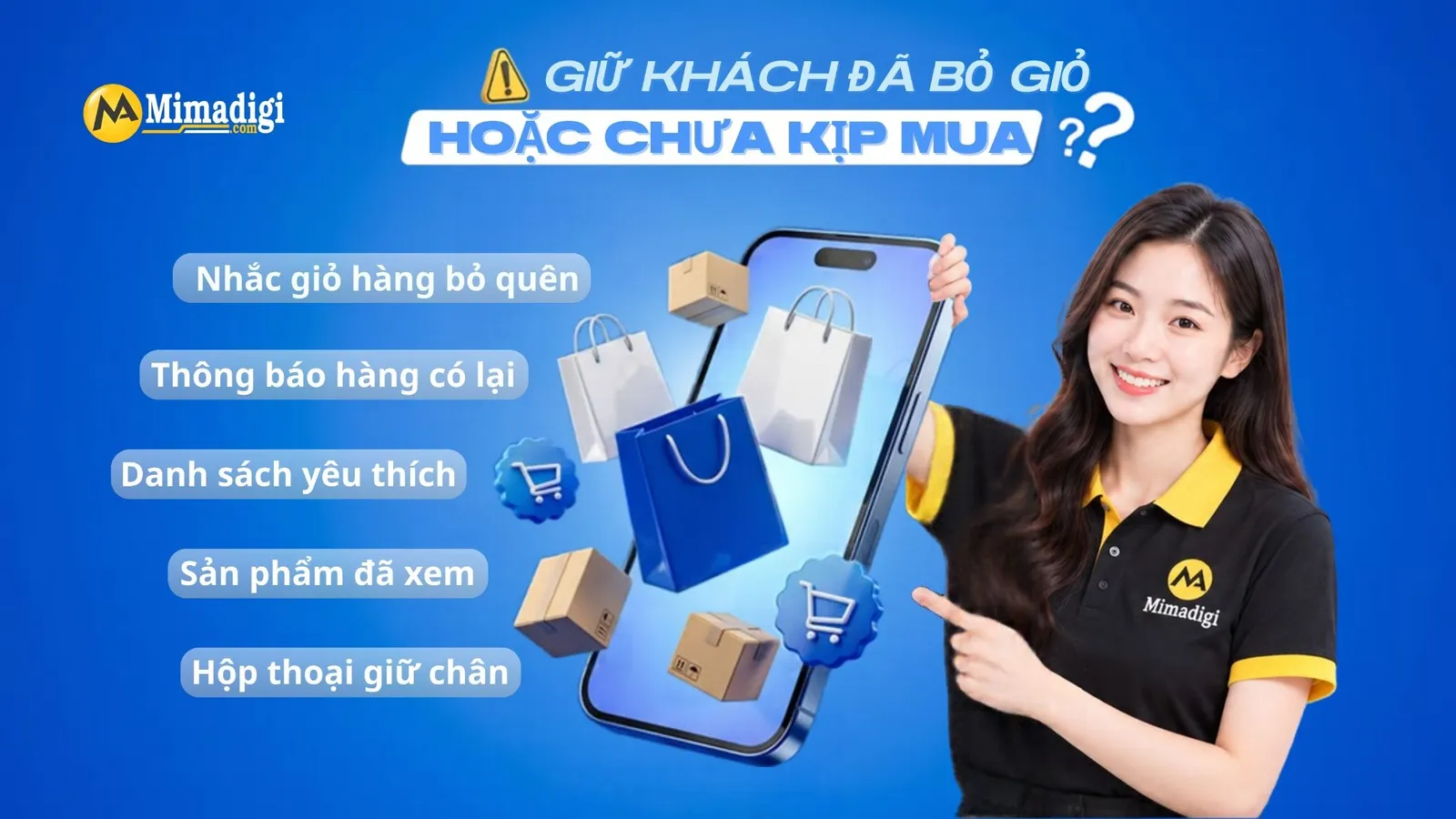 Tính năng nhắc giỏ hàng và lưu sản phẩm giúp khách quay lại mua sắm