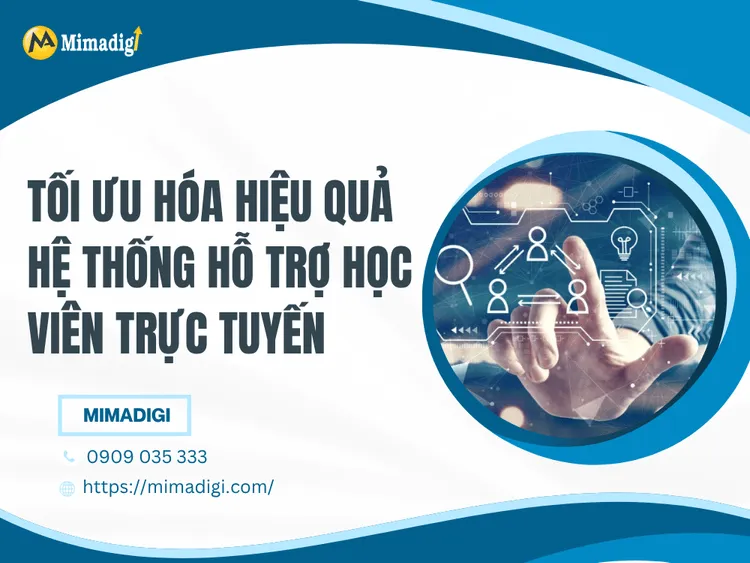 Tối ưu hóa hiệu quả hệ thống hỗ trợ học viên trực tuyến tại MIMA