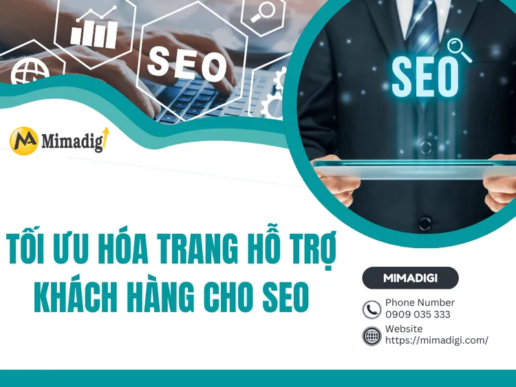 Tối ưu hóa trang hỗ trợ khách hàng cho SEO tại MIMA