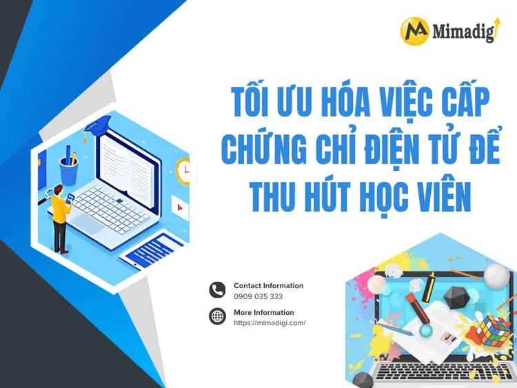 Tối ưu hóa việc cấp chứng chỉ điện tử để thu hút học viên tại MIMA