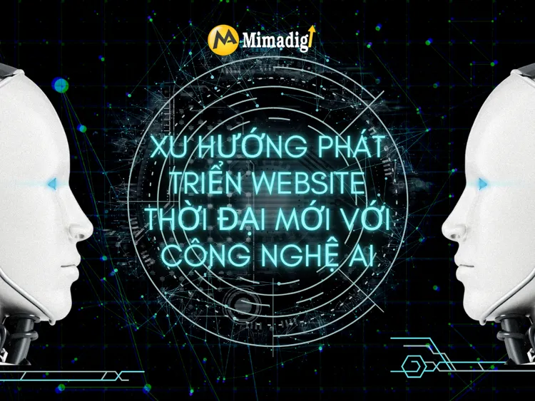 Xu Hướng Phát Triển Website Thời Đại Mới Với Công Nghệ AI