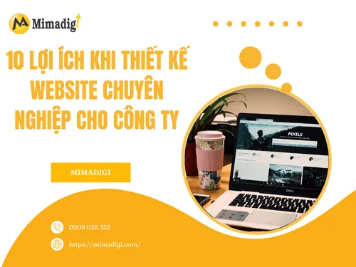 10 lợi ích khi thiết kế website chuyên nghiệp cho công ty