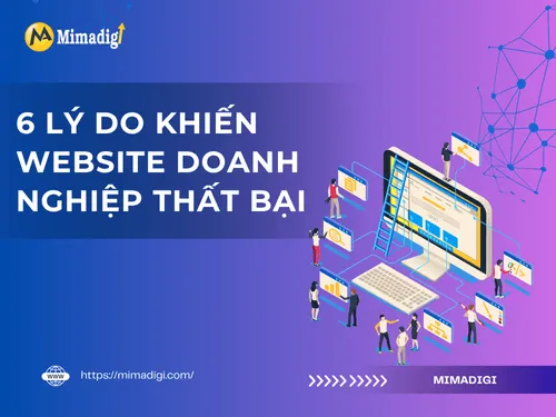 6 Lý Do Khiến Website Doanh Nghiệp Thất Bại và Cách Khắc Phục