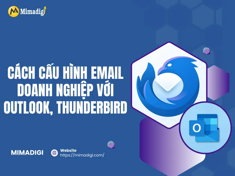 Cách cấu hình email doanh nghiệp với Outlook, Thunderbird
