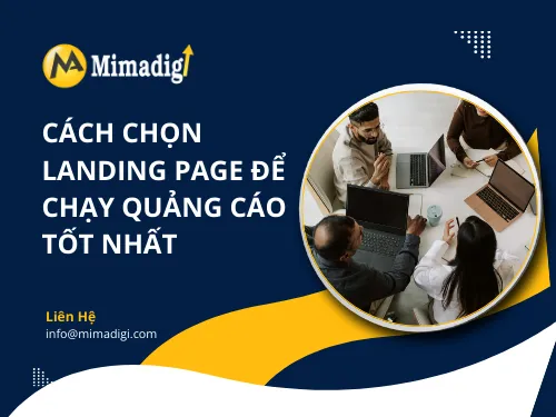 Cách chọn landing page để chạy quảng cáo tốt nhất