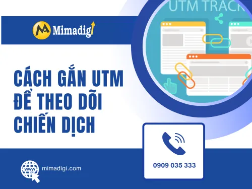 Cách gắn UTM để theo dõi chiến dịch