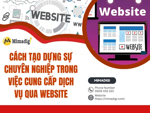 Cách tạo dựng sự chuyên nghiệp trong việc cung cấp dịch vụ qua website