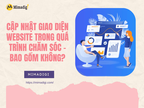 Cập nhật giao diện website trong quá trình chăm sóc – Bao gồm không?