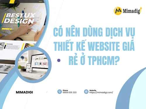 Có nên dùng dịch vụ thiết kế website giá rẻ ở TPHCM?