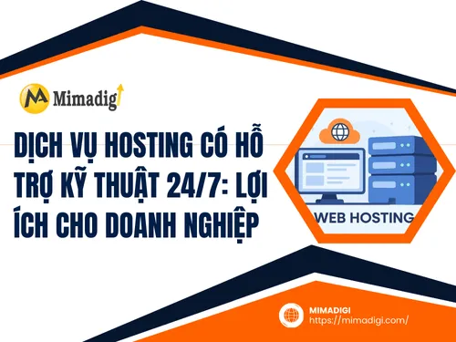 Dịch vụ hosting có hỗ trợ kỹ thuật 24/7: Lợi ích cho doanh nghiệp