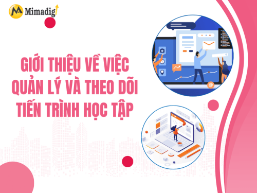 Làm thế nào để quản lý và theo dõi tiến trình học tập của học viên