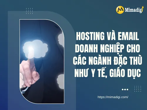 Hosting và email doanh nghiệp cho các ngành đặc thù như y tế, giáo dục