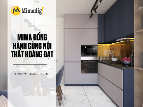 MIMA Đồng Hành Cùng Nội Thất Hoàng Đạt