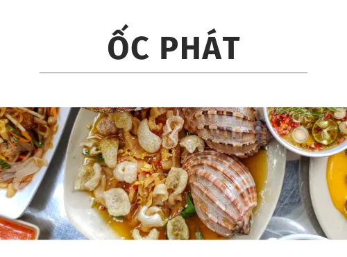 Ốc Phát – Thương hiệu ốc tươi ngon đậm chất Sài Gòn