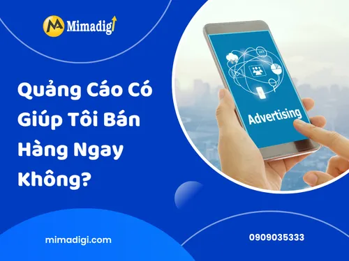 Quảng cáo có giúp tôi bán hàng ngay không?