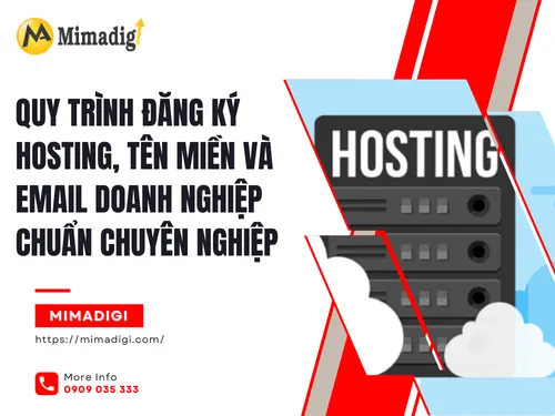 Quy trình đăng ký hosting, tên miền và email doanh nghiệp chuẩn chuyên nghiệp