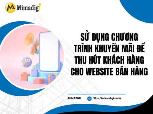Sử dụng chương trình khuyến mãi để thu hút khách hàng cho website bán hàng