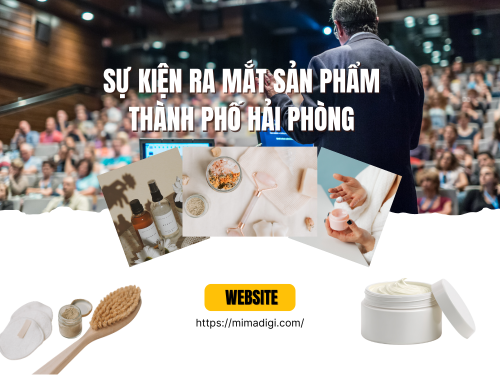 Sự kiện ra mắt sản phẩm Thành phố Hải Phòng