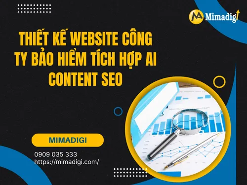 Thiết kế website công ty bảo hiểm tích hợp AI content seo