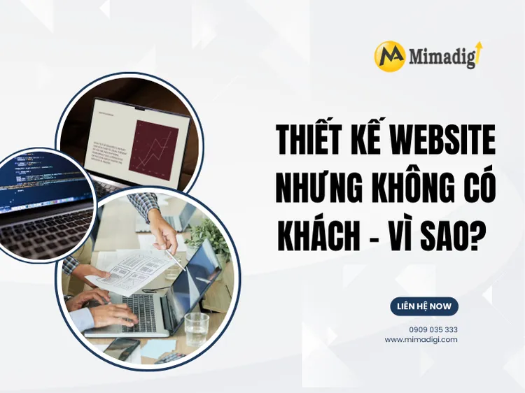 Thiết kế website nhưng không có khách – vì sao?